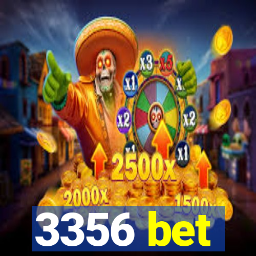 3356 bet